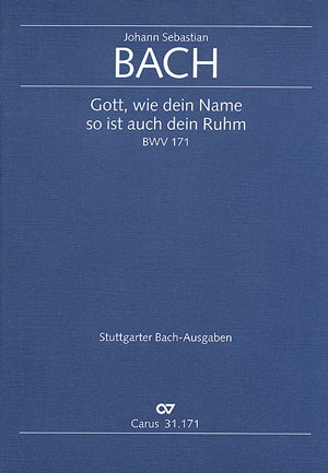 Bach: Kantate BWV 171 Gott, wie dein Name, so ist auch dein Ruhm (Koorpartituur)