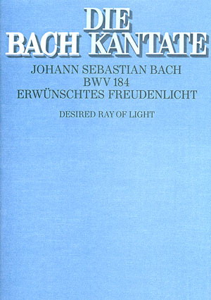 Bach: Erwünschtes Freudenlicht BWV 184 (Koorpartituur)