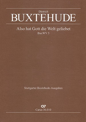 Buxtehude: Also hat Gott die Welt geliebet