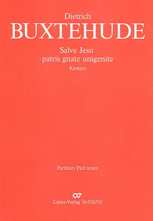 Dietrich Buxtehude: Salve Jesu, patris gnate unigenite