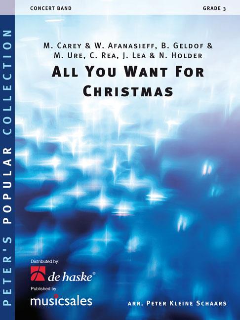 Peter Kleine Schaars: All You Want For Christmas (Partituur Harmonie)