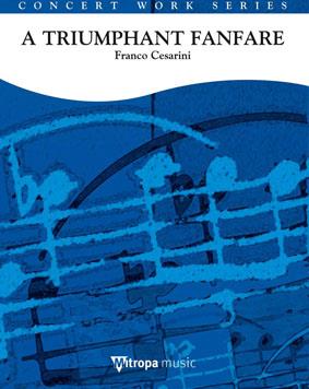 Franco Cesarini: A Triumphant Fanfare (Harmonie)