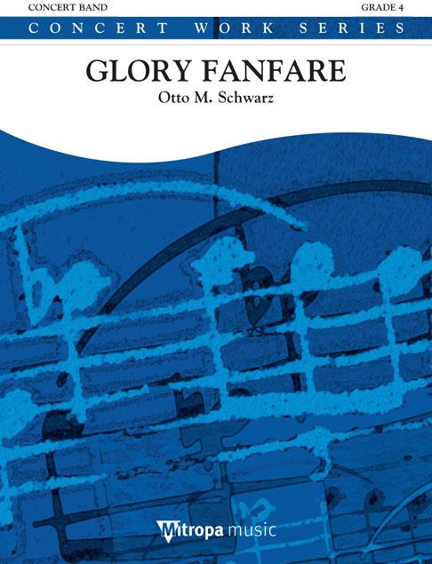 Otto Schwarz: Glory Fanfare (Partituur Harmonie)