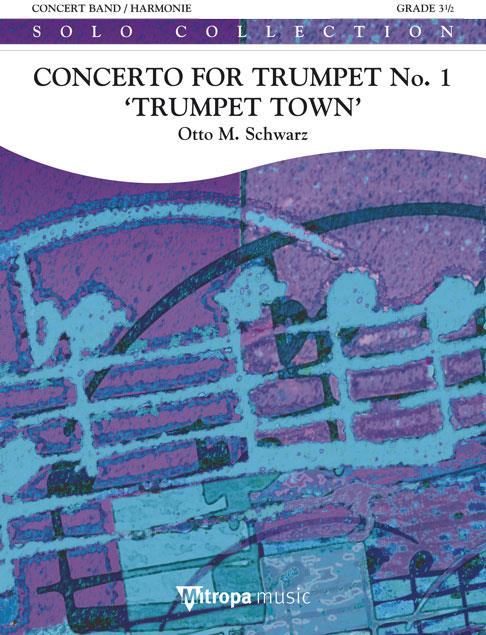 Otto Schwarz: Concerto fuer Trumpet No. 1 ‘Trumpet Town’ (Partituur Harmonie)