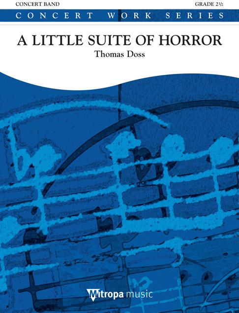 Thomas Doss: A Little Suite of Horror (Partituur)