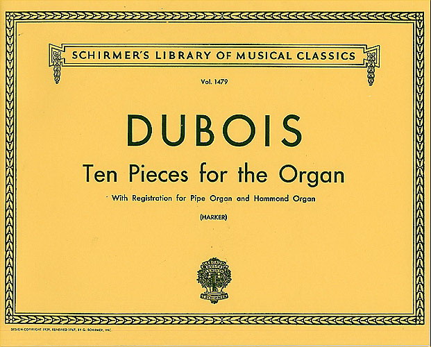 Theodore Dubois: 10 Pieces for Organ