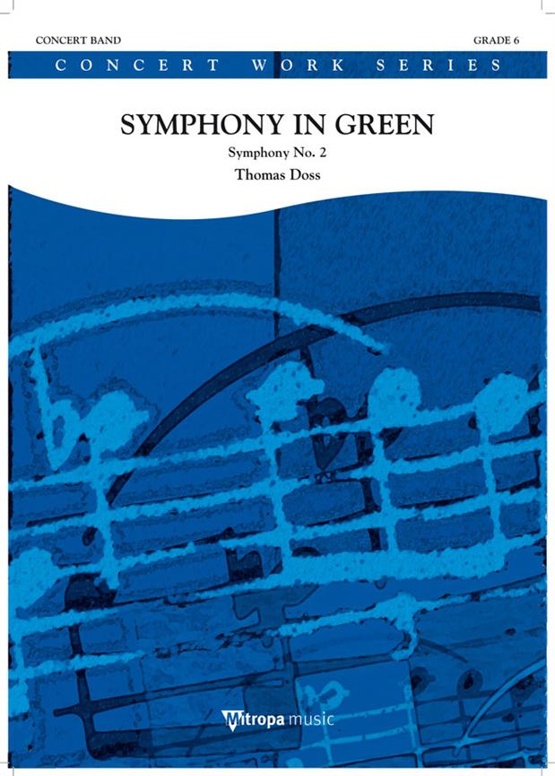 Thomas Doss: Symphony in Green – Sinfonie in Grün (Partituur Harmonie)