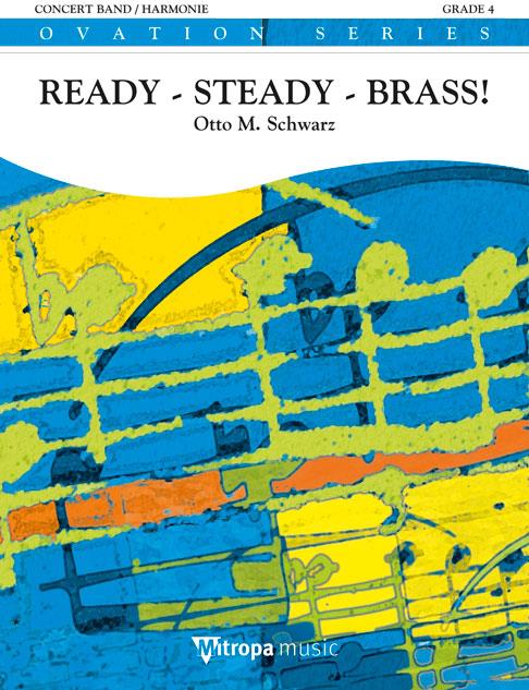 Otto M. Schwarz: Ready – Steady – Brass! (Partituur Harmonie)