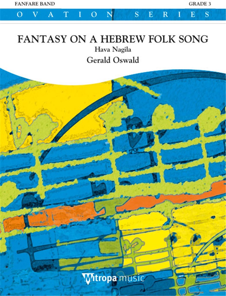 Fantasy on a Hebrew Folk Song Hava Nagila (Fanfare)