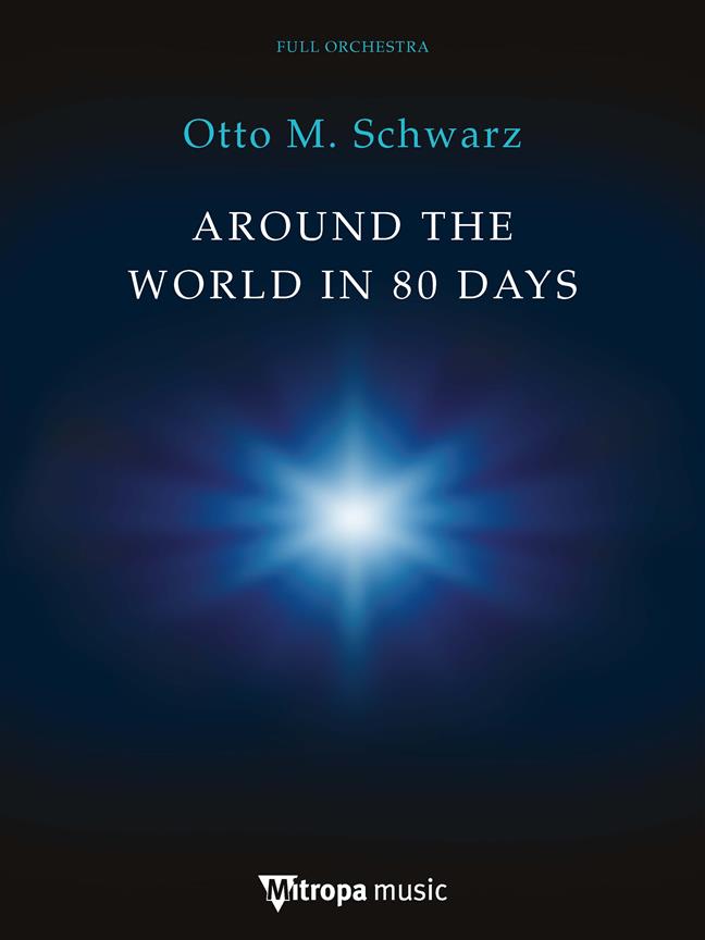 Otto M. Schwarz: Around the World in 80 Days