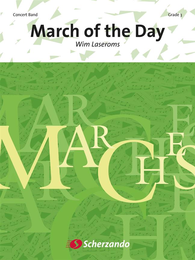 Wim Laseroms: March of the Day (Partituur Harmonie)