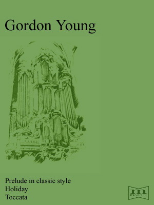Gordon Young: Prelude in Classic Style Holiday Toccata