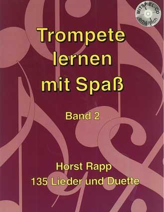 Horst Rapp: Trompete lernen mit Spass Band 2