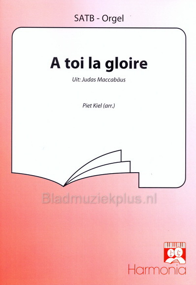 Handel: A Toi La Gloire