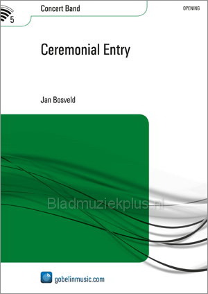 Jan Bosveld: Ceremonial Entry (Partituur Harmonie)