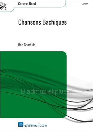 Rob Goorhuis: Chansons Bachiques (Harmonie)