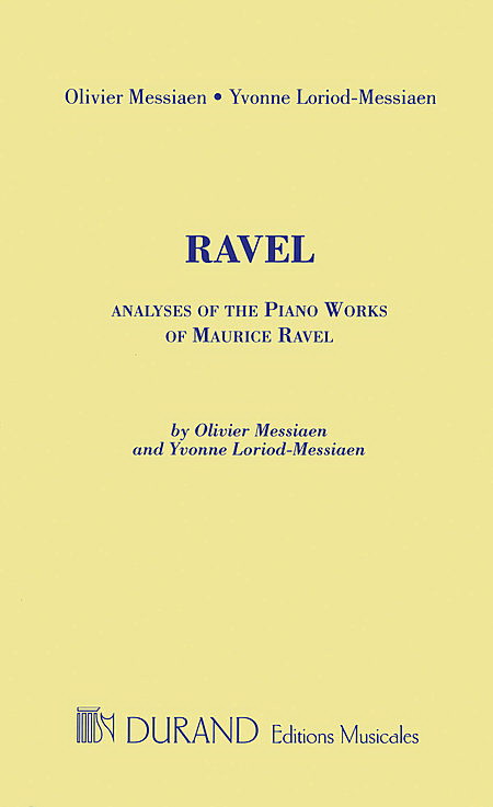 Analyses Of The Piano Works Of Maurice Ravel