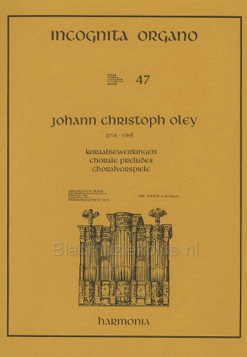 Incognita Organo 47: Oley Choral Preludes - Koraalbewerkingen