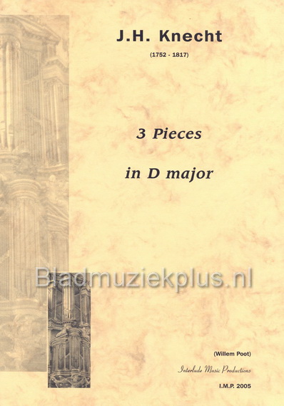 Knecht: 3 stukken in D groot (Orgel)