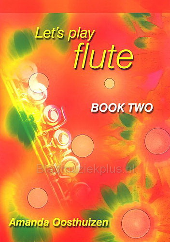 Amanda Oosthuizen: Let’s Play Flute Book Two