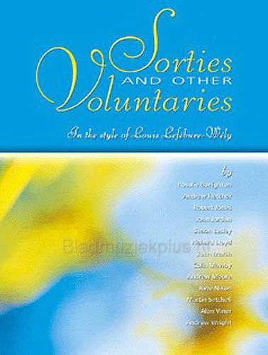 Sorties And Other Voluntaries - In The Style Of Louis Lefebure-Wely