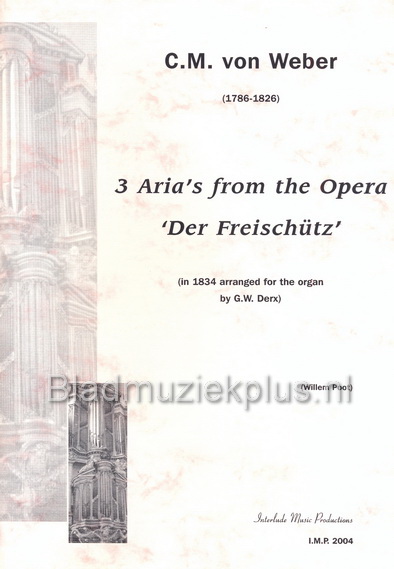 Weber: 3 Aria's uit de opera 'Der Freischütz' (Orgel)