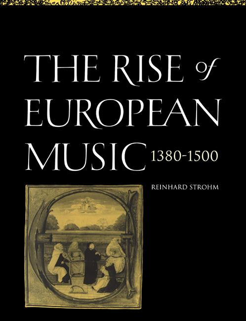 The Rise of European Music, 1380-1500