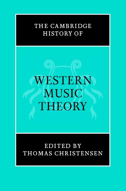 The Cambridge History of Western Music Theory