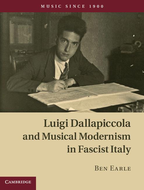 Dallapiccola & Musical Modernism in Fascist Italy