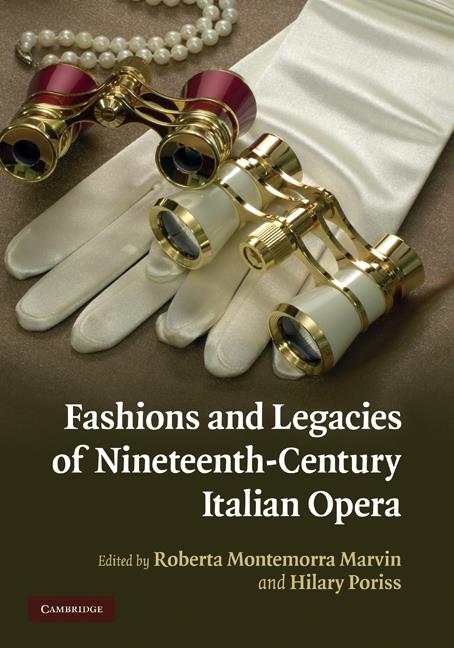 Fashion& Legacies of 19th Century Italian Opera