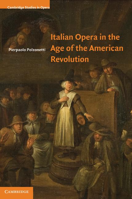 Italian Opera in the Age of American Revolution