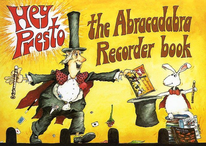 Hey Presto - The Abracadabra Recorder Book