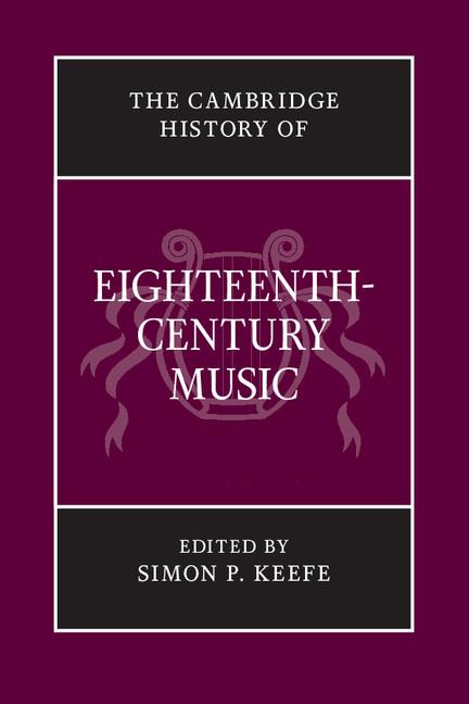 The Cambridge History of Eighteenth-Century Music