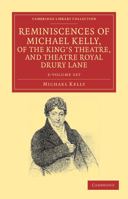 Reminiscences of Michael Kelly