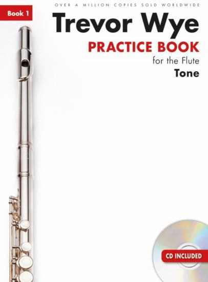 Trevor Wye Practice Book For The Flute: Book 1 – Tone