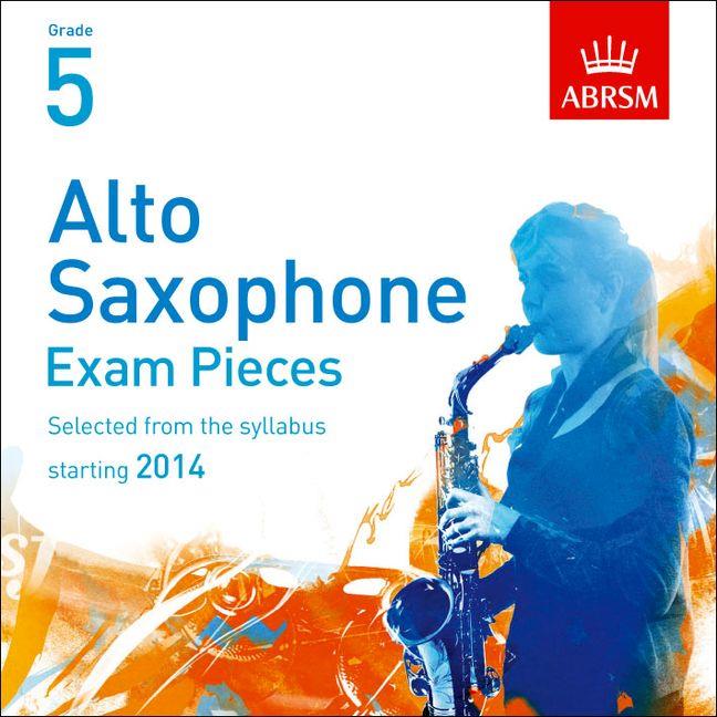 Alto Saxophone Exam Pieces 2014 CD, ABRSM Grade 5