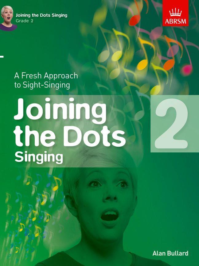 Alan Bullard: Joining The Dots - Singing (Grade 2)