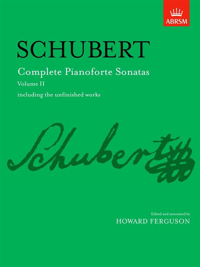 Schubert: Complete Pianofuerte Sonatas Volume II