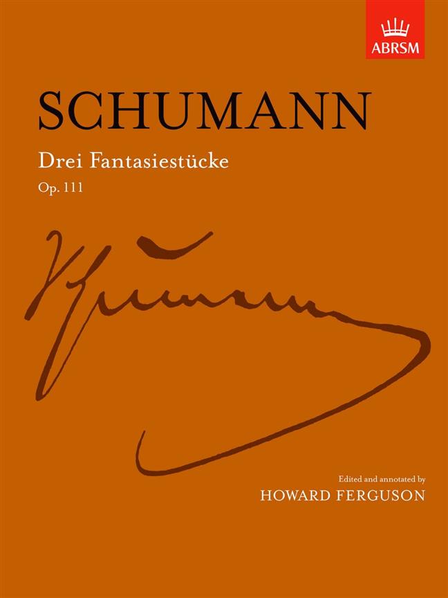 Schumann: Drei Fantasiestucke, Op. 111