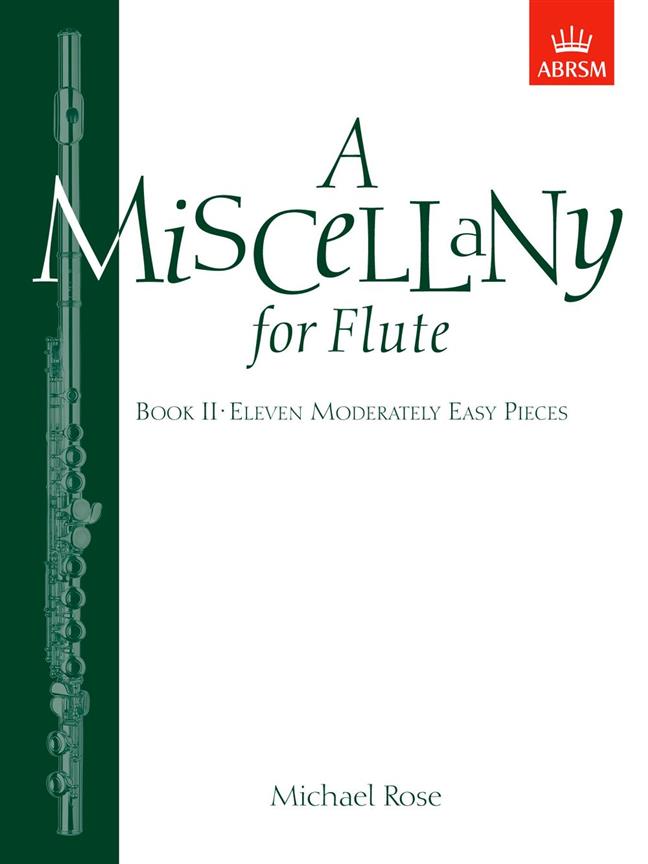 Michael Rose: A Miscellany for Flute, Book II