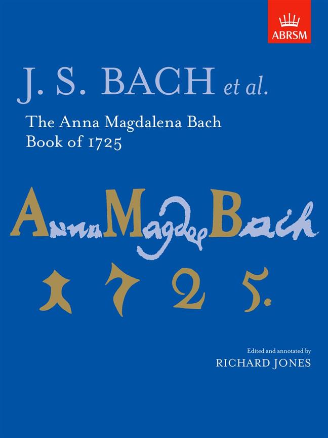 Bach: The Anna Magdalena Bach Book of 1725
