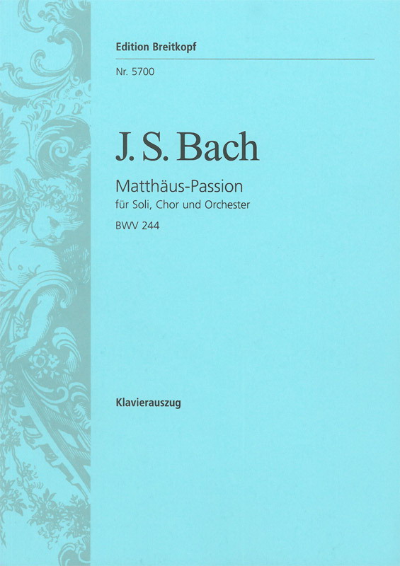 Bach: Matthäus-Passion BWV 244