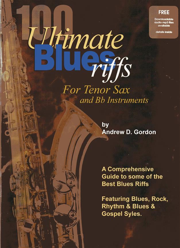 Andrew Gordon: 100 Ultimate Blues Riffs (Tenorsaxofoon)