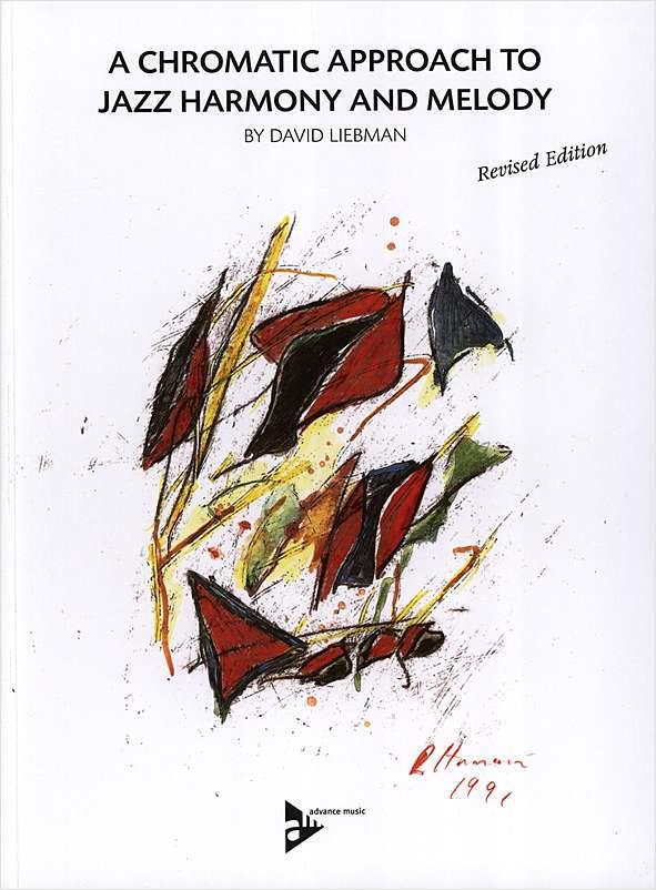 A Chromatic Approach To Jazz Harmony & Melody