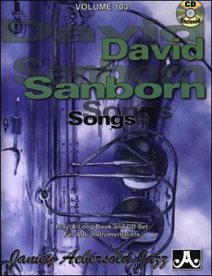 Aebersold Jazz Play-Along Volume 103: David Sanborn