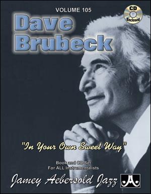 Aebersold Jazz Play-Along Volume 105: Dave Brubeck - In Your Own Sweet Way