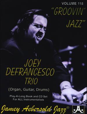 Jazz Play-Along Vol.118: Joey Defrancesco – Groovin’ Jazz