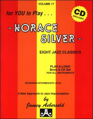 Aebersold Jazz Play-Along Volume 17: Horace Silver