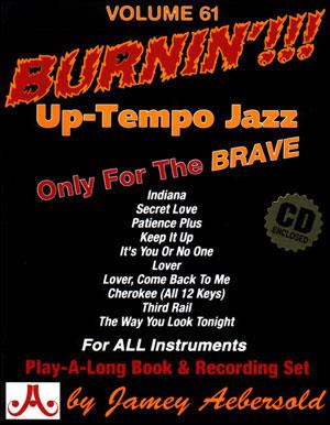 Aebersold Jazz Play-Along Volume 61:  Burnin' - Up Tempo Jazz Standards