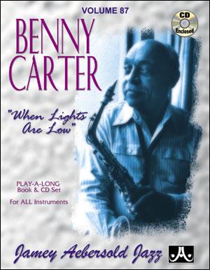 Aebersold Jazz Play-Along Volume 87: Benny Carter - When Lights Are Low